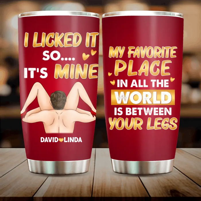 Personalized Couple Tumbler - Gift Idea For Him/Her - My Favorite Place In All The World Is Between Your Legs