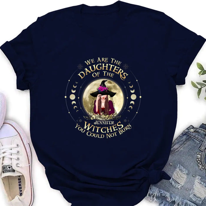 Custom Personalized Witch Shirt/Hoodie - Gift Idea for Halloween - We Are The Daughters Of The Witches You Could Not Burn