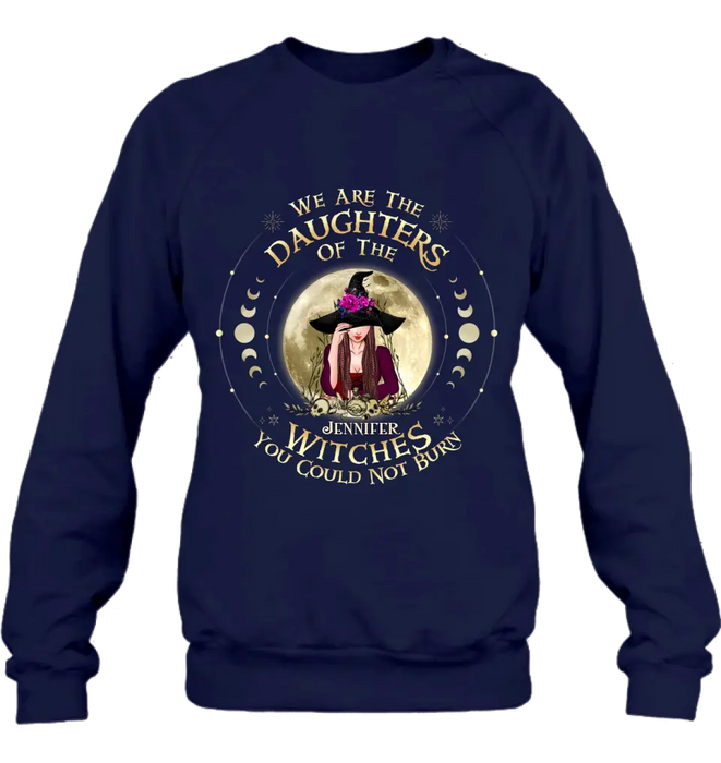 Custom Personalized Witch Shirt/Hoodie - Gift Idea for Halloween - We Are The Daughters Of The Witches You Could Not Burn