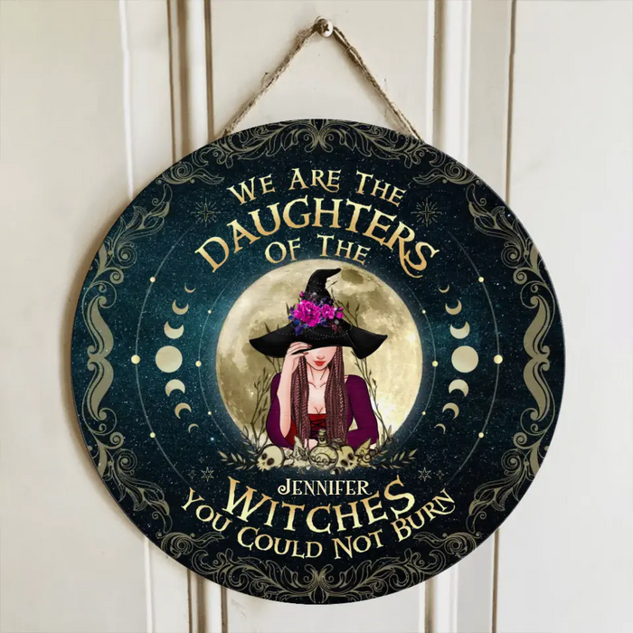 Custom Personalized Witch Circle Door Sign - Gift Idea For Halloween/Witch Lovers - We Are The Daughters Of The Witches You Could Not Burn