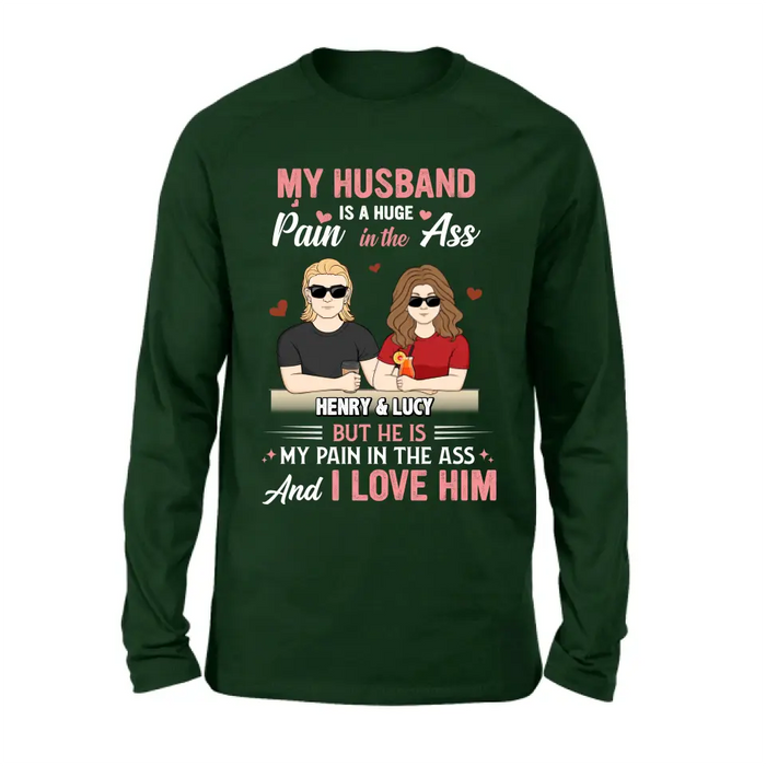 Custom Personalized Couple Shirt/Hoodie - Funny Gift Idea for Couple - My Husband Is A Huge Pain In The Ass