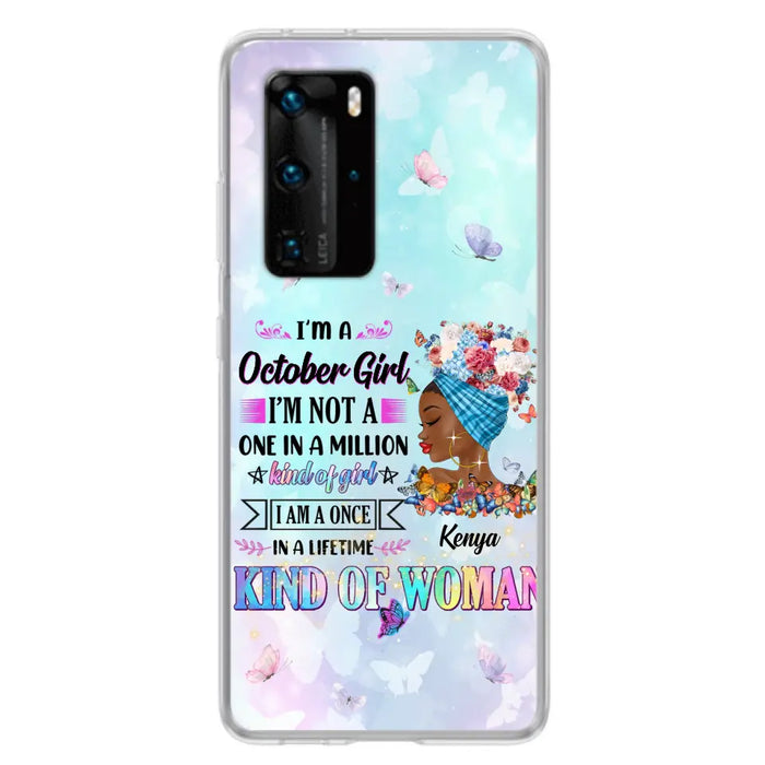 Custom Personalized Birthday Girl Phone Case - Gift Idea For Birthday - I'm A October Girl I'm Not A One In A Million Kind Of Girl - Case For Oppo/Xiaomi/Huawei