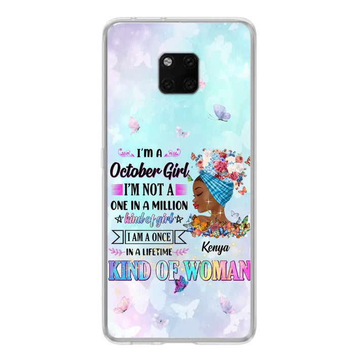 Custom Personalized Birthday Girl Phone Case - Gift Idea For Birthday - I'm A October Girl I'm Not A One In A Million Kind Of Girl - Case For Oppo/Xiaomi/Huawei