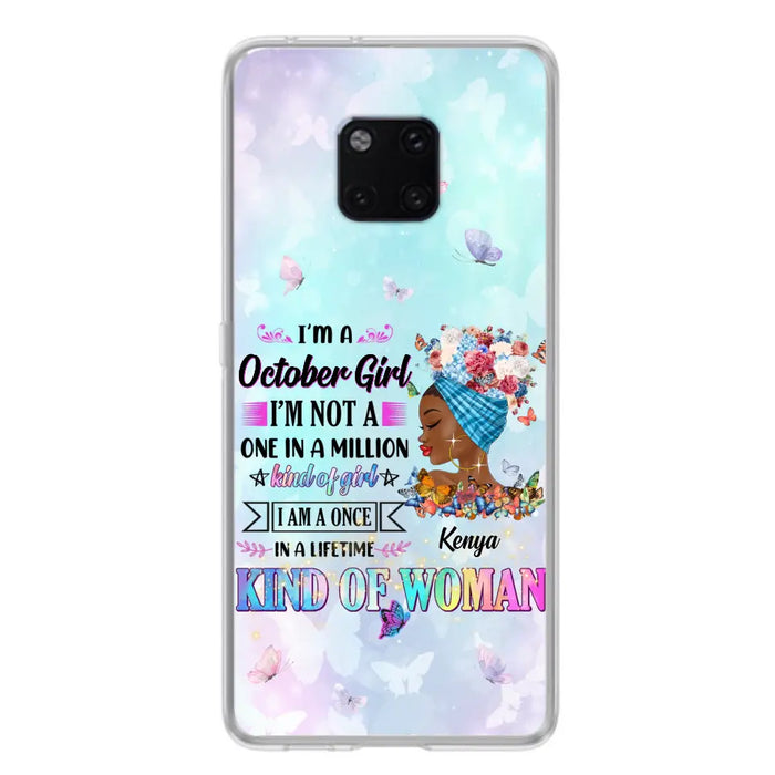 Custom Personalized Birthday Girl Phone Case - Gift Idea For Birthday - I'm A October Girl I'm Not A One In A Million Kind Of Girl - Case For Oppo/Xiaomi/Huawei