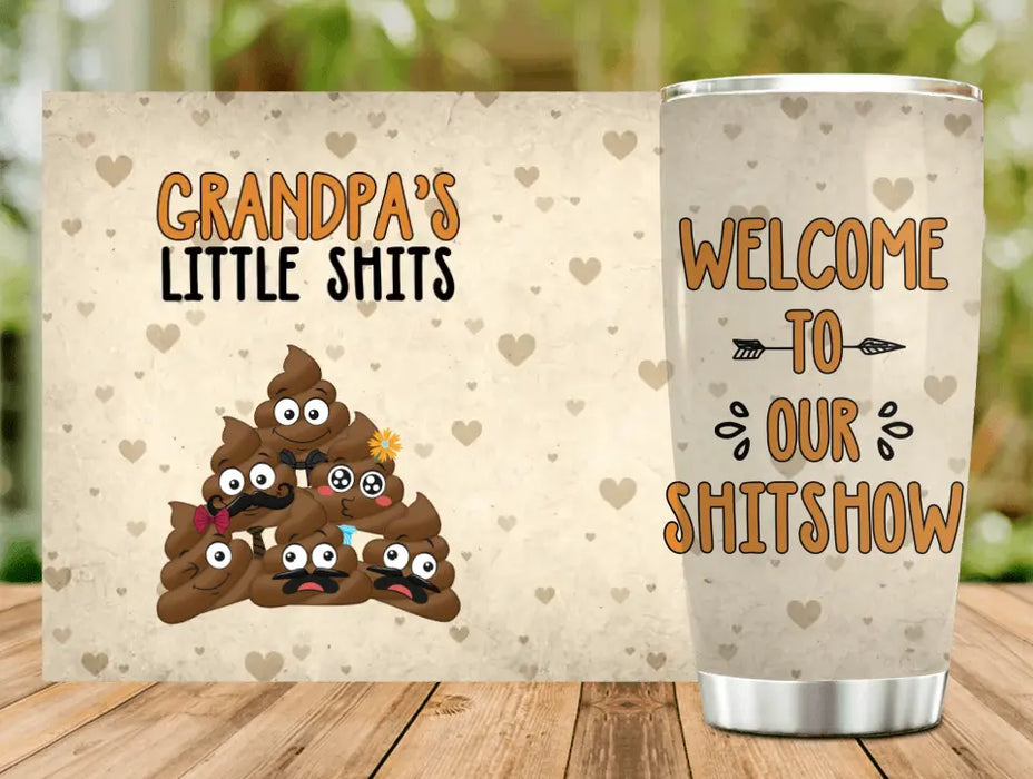 Custom Personalized Grandpa Tumbler - Upto 6 Kids - Gift Idea For Grandpa from Grandkids - Welcome To Our Shitshow