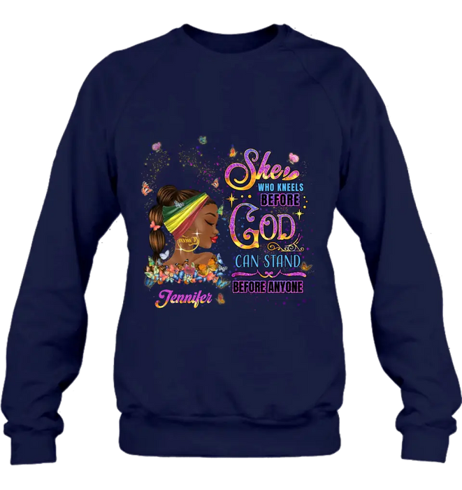 Custom Personalized Black Girl Shirt/Hoodie - Gift Idea for Birthday/Friends - She Who Kneels Before God Can Stand Before Anyone