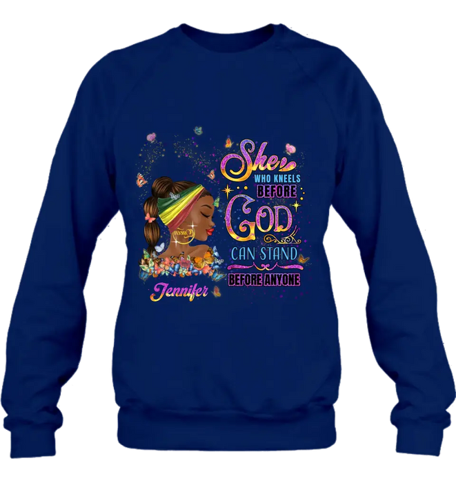 Custom Personalized Black Girl Shirt/Hoodie - Gift Idea for Birthday/Friends - She Who Kneels Before God Can Stand Before Anyone