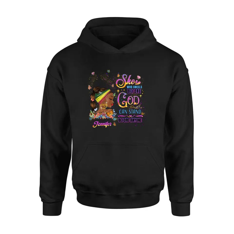 Personalized Black Girl Shirt/Hoodie - Gift Idea for Birthday/Friends - She Who Kneels Before God Can Stand Before Anyone