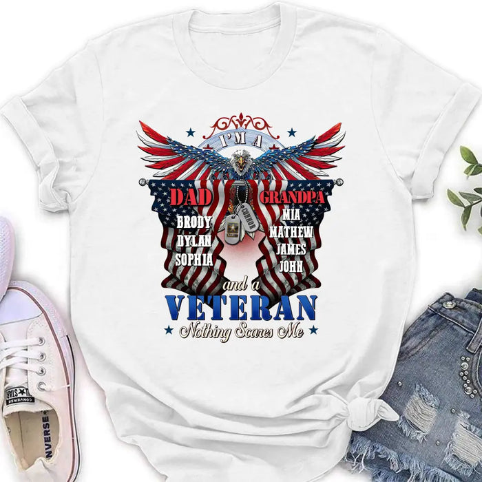 Custom Personalized Veteran Shirt/Hoodie - Gift Idea for Veteran/Father/Grandpa - I'm A Dad Grandpa And A Veteran Nothing Scares Me