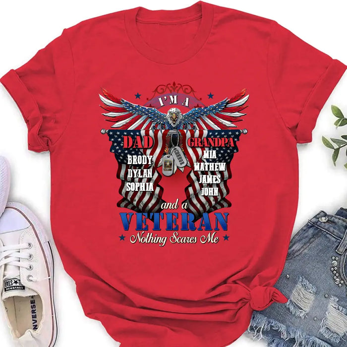 Custom Personalized Veteran Shirt/Hoodie - Gift Idea for Veteran/Father/Grandpa - I'm A Dad Grandpa And A Veteran Nothing Scares Me