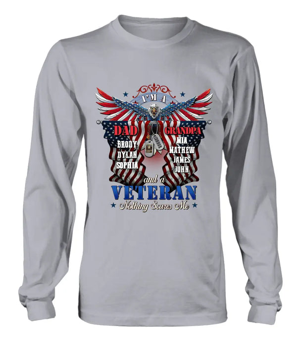 Custom Personalized Veteran Shirt/Hoodie - Gift Idea for Veteran/Father/Grandpa - I'm A Dad Grandpa And A Veteran Nothing Scares Me