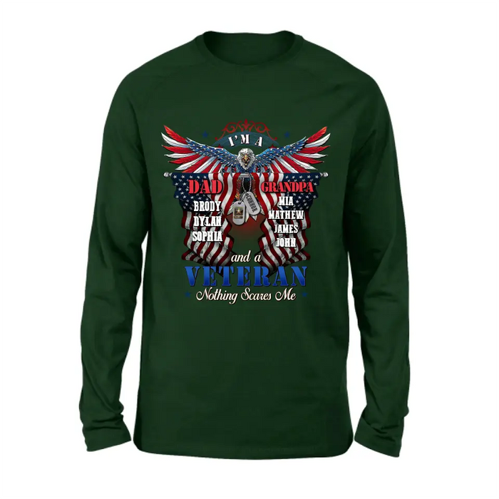 Custom Personalized Veteran Shirt/Hoodie - Gift Idea for Veteran/Father/Grandpa - I'm A Dad Grandpa And A Veteran Nothing Scares Me