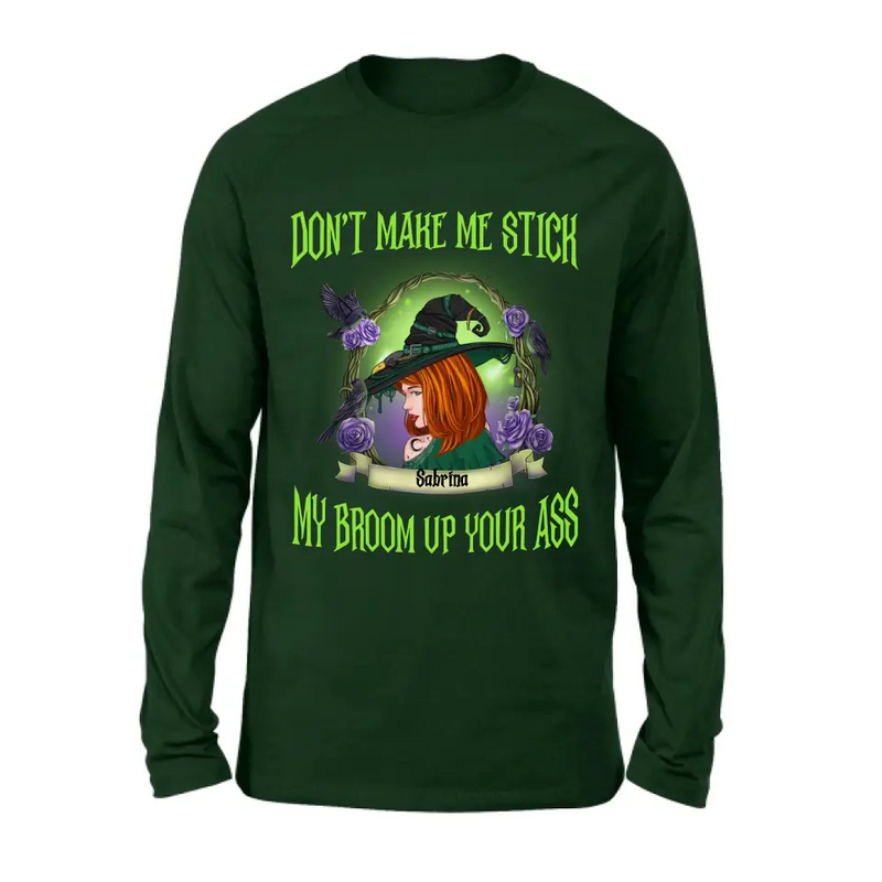 Personalized Witch Shirt/Hoodie - Gift Idea For Witch Lover/Halloween - Don't Make Me Stick My Broom Up Your Ass