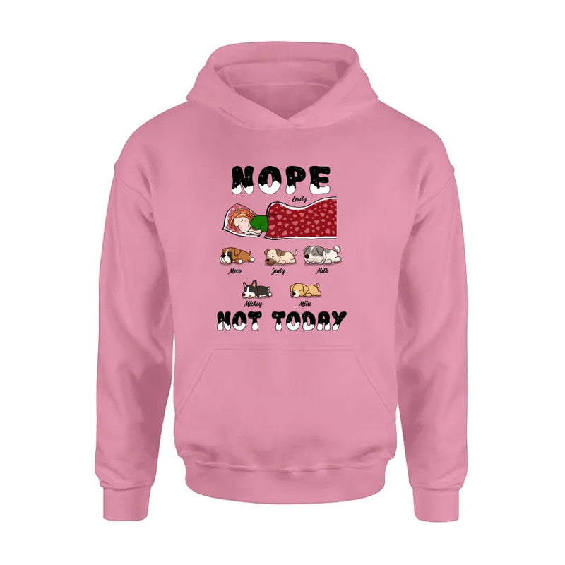Personalized Dog/Cat Mom Unisex T-shirt/ Hoodie/ Long Sleeve/ Sweatshirt - Gift Idea For Dog/ Cat Lovers - Nope Not Today