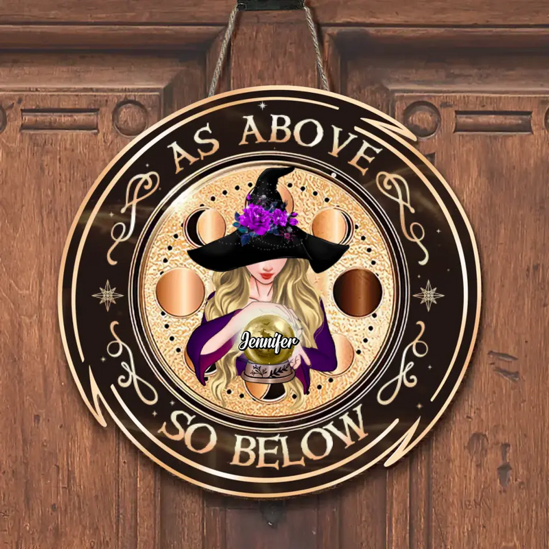 Personalized Witch Wooden Sign - Halloween Gift Idea for Witch Lover - Wiccan Decor/Pagan Decor - As Above So Below