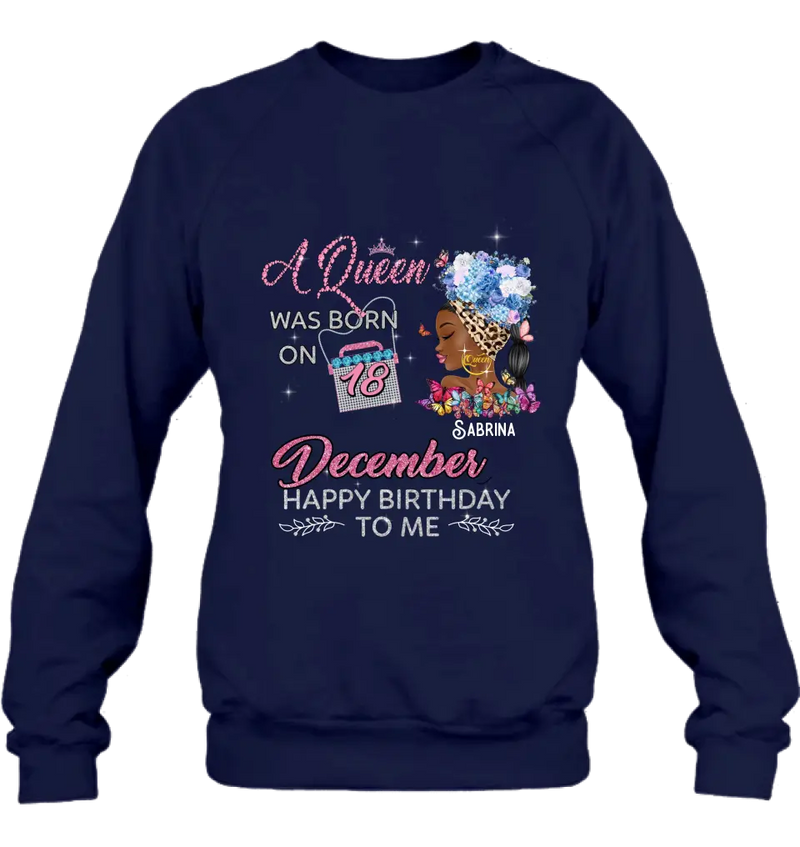 Personalized Birthday Black Girl Shirt/Hoodie - Gift Idea for Birthday/Friends - A Queen Was Born On 18th December Happy Birthday To Me