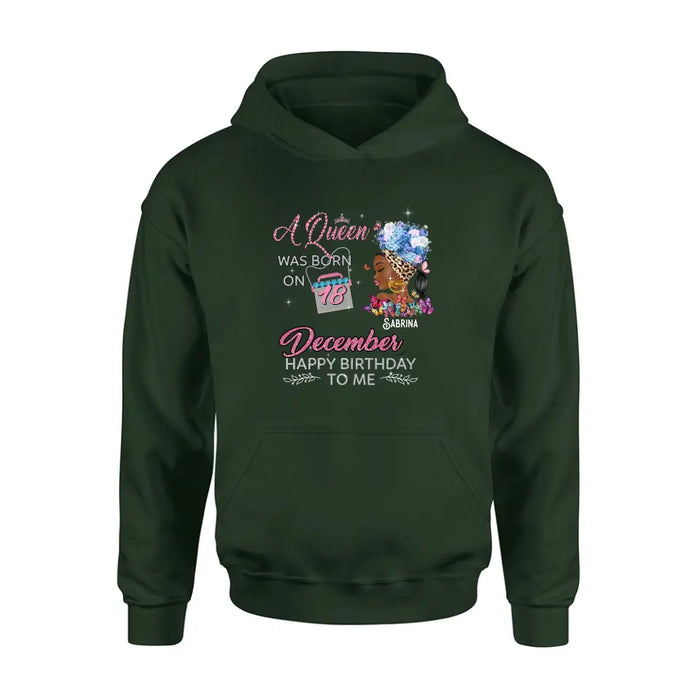 Personalized Birthday Black Girl Shirt/Hoodie - Gift Idea for Birthday/Friends - A Queen Was Born On 18th December Happy Birthday To Me