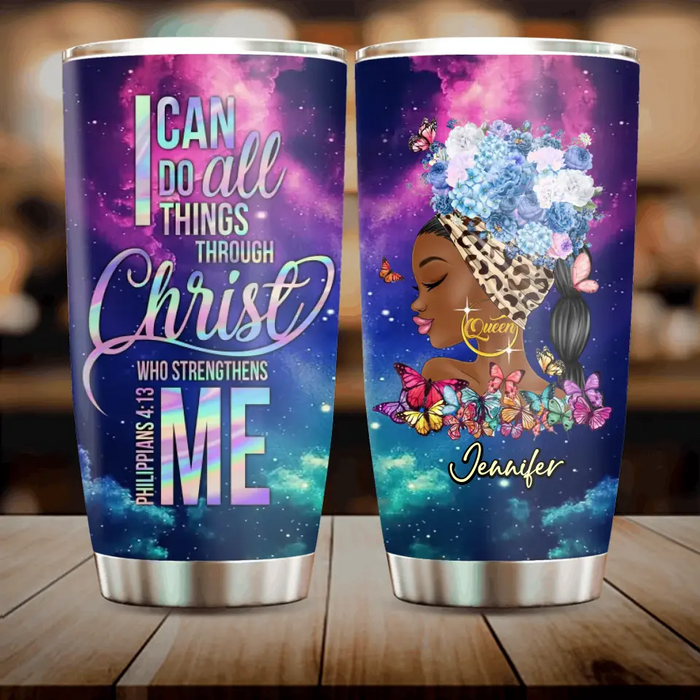 Personalized Birthday Black Girl Tumbler - Gift Idea for Birthday/Friends - I Can Do All Things Through Christ Who Strengthens Me