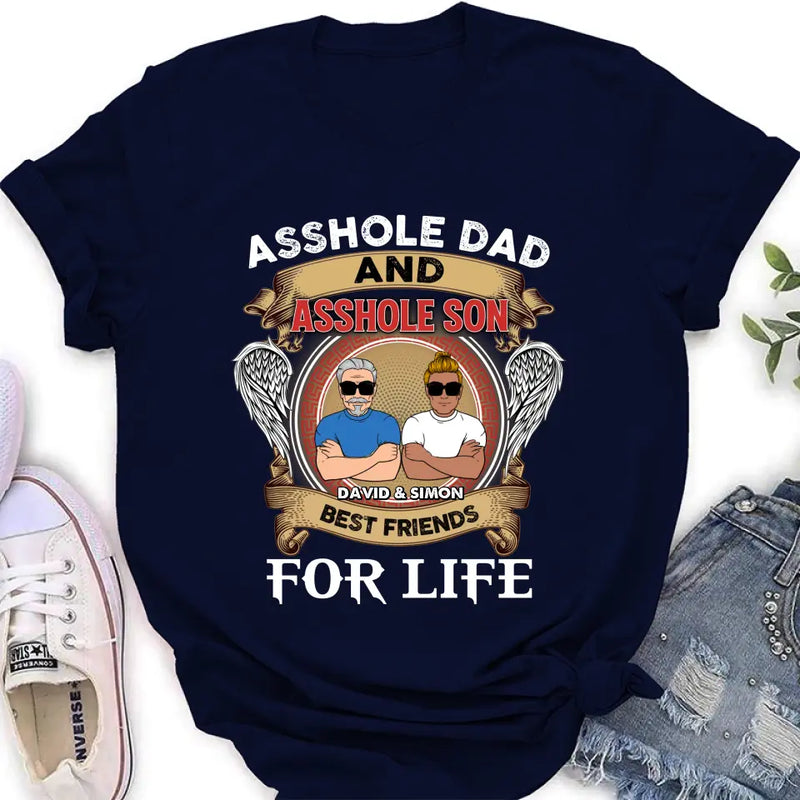 Personalized Dad And Son Shirt/Hoodie - Funny Gift Idea for Dad from Son - Asshole Dad And Asshole Son Best Friends For Life