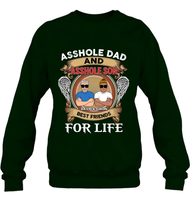 Custom Personalized Dad And Son Shirt/Hoodie - Funny Gift Idea for Dad from Son - Asshole Dad And Asshole Son Best Friends For Life