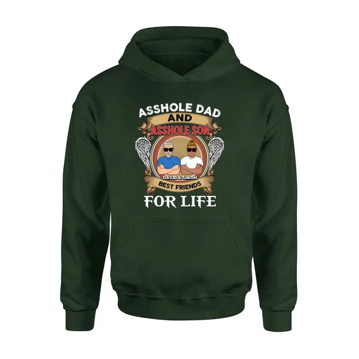 Custom Personalized Dad And Son Shirt/Hoodie - Funny Gift Idea for Dad from Son - Asshole Dad And Asshole Son Best Friends For Life