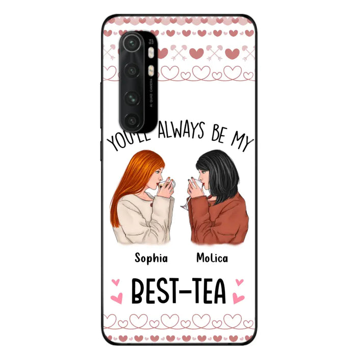 Personalized Friends Phone Case - Gift Idea for Friends/Besties - You'll Always Be My Best - Tea - Case For Oppo/Xiaomi/Huawei