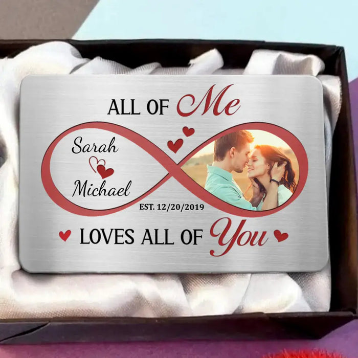 Custom Personalized Couple Aluminum Wallet Card - Gift Idea For Couple/ Him/Her/ Anniversary - Upload Photo - All Of Me Loves All Of You