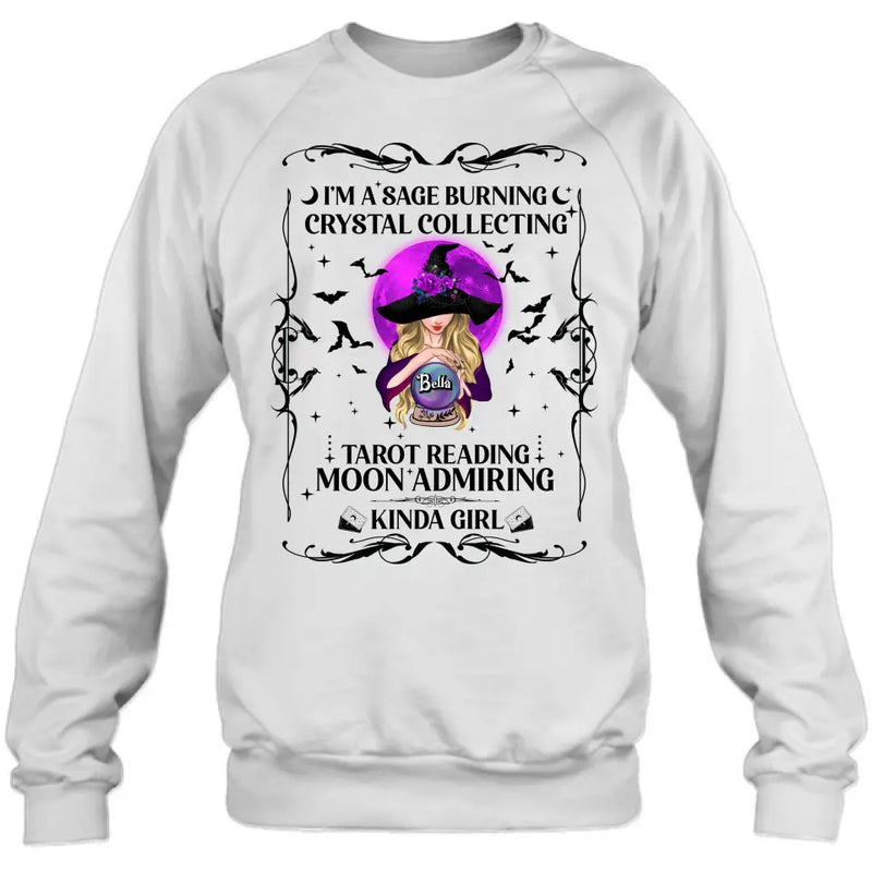 Personalized Witch Shirt/Hoodie - Halloween Gift Idea for Witch Lovers - I'm A Sage Burning Crystal Collecting Tarot Reading Moon Admiring Kinda Girl