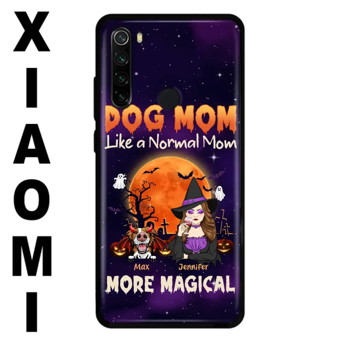 Custom Personalized Witch Pet Mom Phone Case - Halloween Gift Idea for Pet Lovers - Upto 3 Dogs/Cats - Dog Mom Like A Normal Mom More Magical - Case For Xiaomi/ Oppo/ Huawei