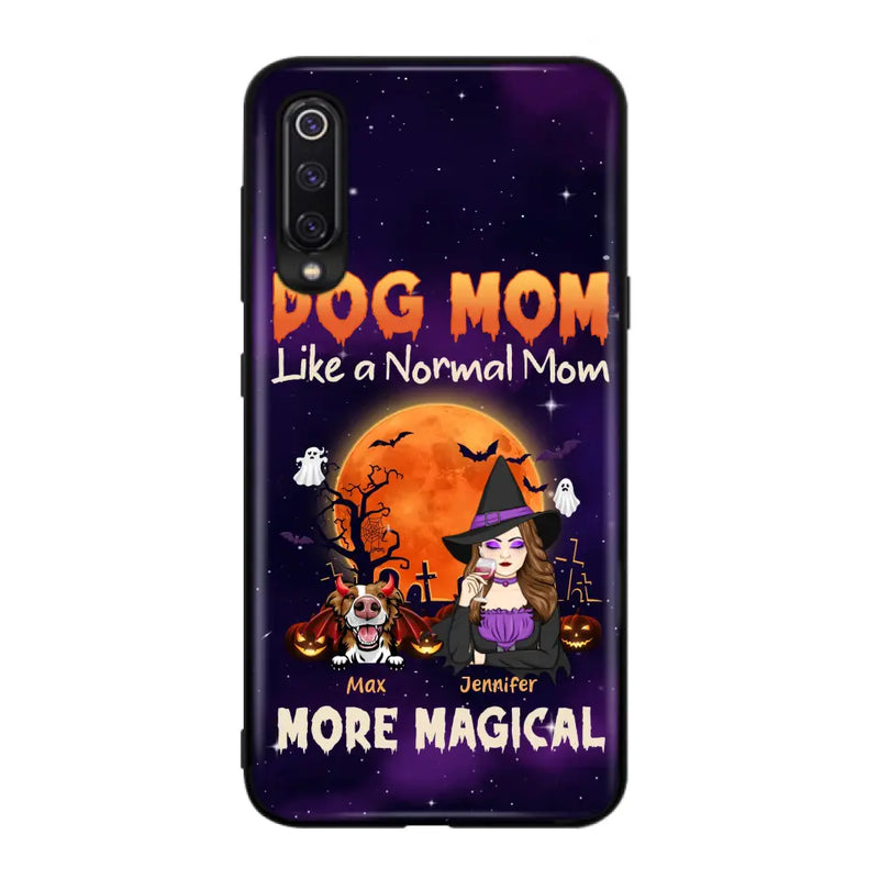 Personalized Witch Pet Mom Phone Case - Halloween Gift Idea for Pet Lovers - Up to 3 Dogs/Cats - Dog Mom Like A Normal Mom More Magical - Case For Xiaomi/ Oppo/ Huawei