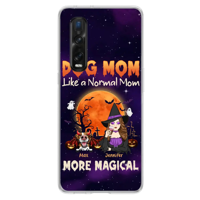 Custom Personalized Witch Pet Mom Phone Case - Halloween Gift Idea for Pet Lovers - Upto 3 Dogs/Cats - Dog Mom Like A Normal Mom More Magical - Case For Xiaomi/ Oppo/ Huawei