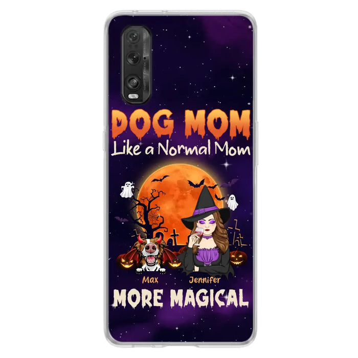 Custom Personalized Witch Pet Mom Phone Case - Halloween Gift Idea for Pet Lovers - Upto 3 Dogs/Cats - Dog Mom Like A Normal Mom More Magical - Case For Xiaomi/ Oppo/ Huawei