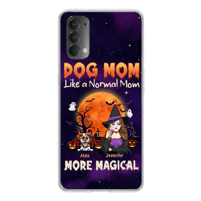 Custom Personalized Witch Pet Mom Phone Case - Halloween Gift Idea for Pet Lovers - Upto 3 Dogs/Cats - Dog Mom Like A Normal Mom More Magical - Case For Xiaomi/ Oppo/ Huawei