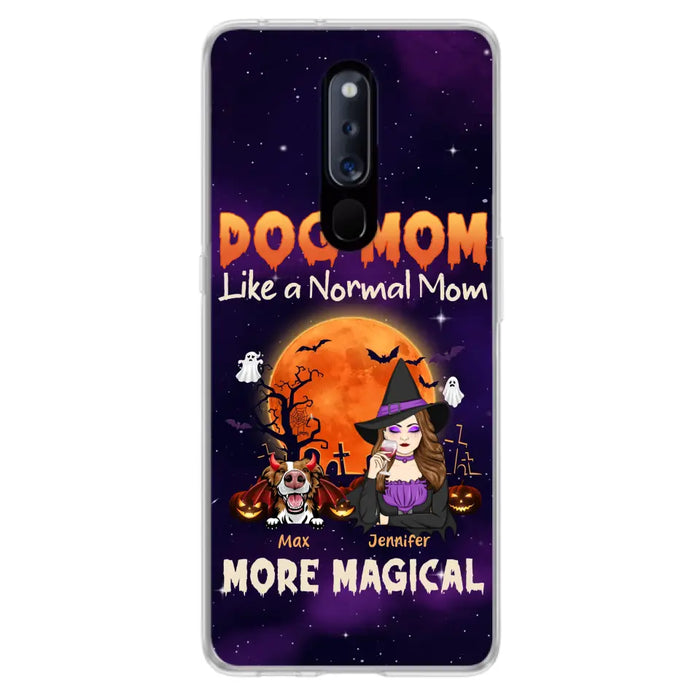 Custom Personalized Witch Pet Mom Phone Case - Halloween Gift Idea for Pet Lovers - Upto 3 Dogs/Cats - Dog Mom Like A Normal Mom More Magical - Case For Xiaomi/ Oppo/ Huawei