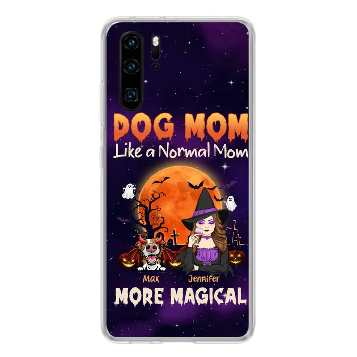 Custom Personalized Witch Pet Mom Phone Case - Halloween Gift Idea for Pet Lovers - Upto 3 Dogs/Cats - Dog Mom Like A Normal Mom More Magical - Case For Xiaomi/ Oppo/ Huawei