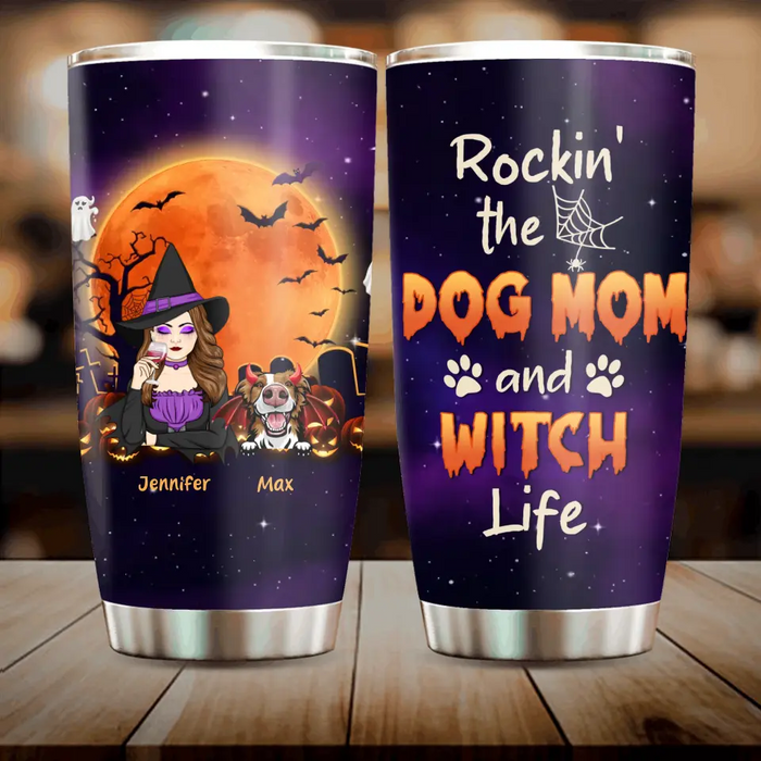 Custom Personalized Witch Pet Mom Tumbler -Halloween Gift For Pet Lover - Upto 3 Dogs/Cats - Rockin' The Dog Mom And Witch  Life