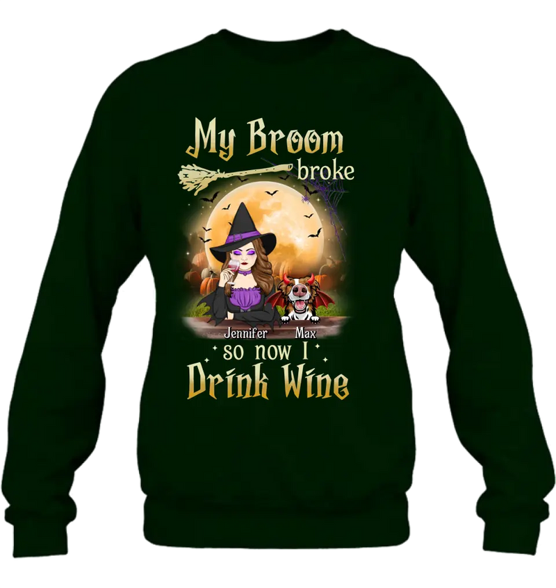 Personalized Witch Pet Mom T-shirt/Hoodie - Up to 3 Pets - Halloween Gift For Cat/Dog Mom - My Broom Broke So Now I Drink Wine