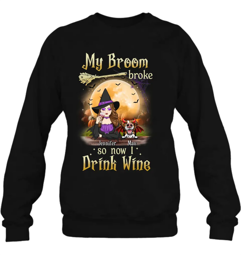 Personalized Witch Pet Mom T-shirt/Hoodie - Up to 3 Pets - Halloween Gift For Cat/Dog Mom - My Broom Broke So Now I Drink Wine
