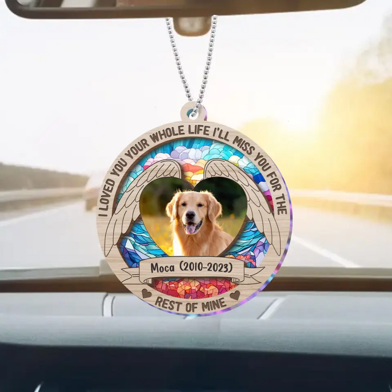 Personalized Memorial Pet Photo Acrylic/Wooden Ornament - Memorial Gift Idea for Christmas - I Loved You Your Whole Life I'll Miss You For The Rest Of Mine