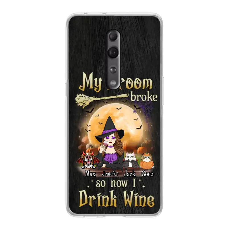 Personalized Witch Pet Mom Phone Case - Up to 3 Pets - Halloween Gift For Cat/Dog Mom - My Broom Broke So Now I Drink Wine - Cases For Oppo/Xiaomi/Huawei
