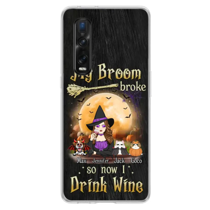 Personalized Witch Pet Mom Phone Case - Upto 3 Pets - Halloween Gift For Cat/Dog Mom - My Broom Broke So Now I Drink Wine - Cases For Oppo/Xiaomi/Huawei
