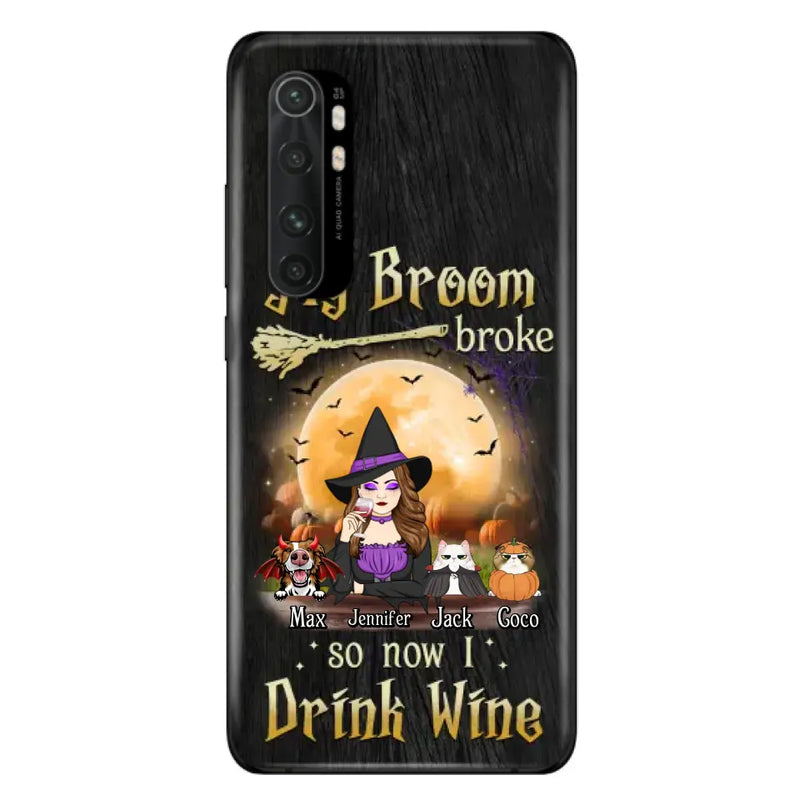 Personalized Witch Pet Mom Phone Case - Up to 3 Pets - Halloween Gift For Cat/Dog Mom - My Broom Broke So Now I Drink Wine - Cases For Oppo/Xiaomi/Huawei