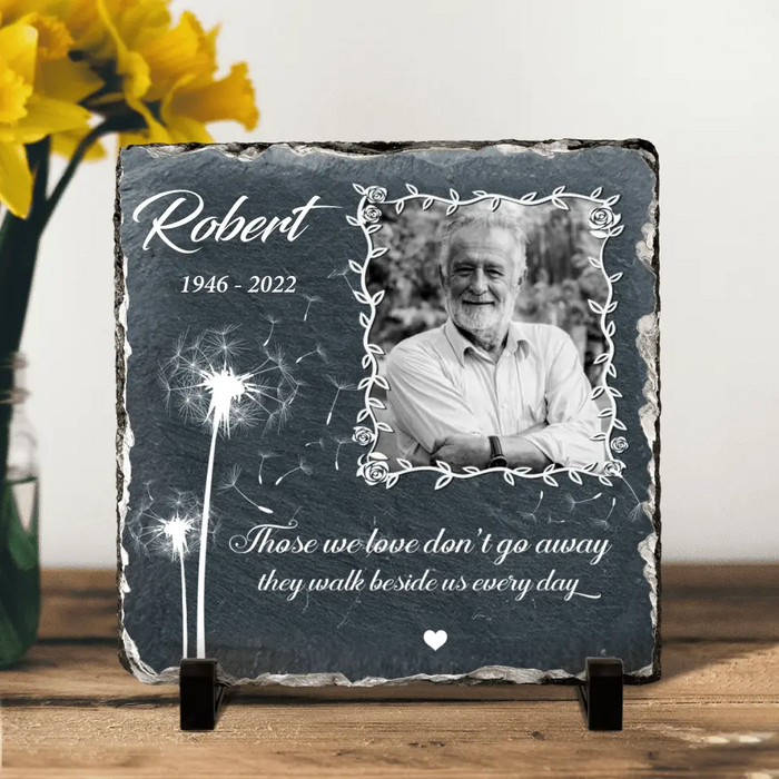 Custom Personalized Memorial Square Slate Stone Plaque - Photo Slate Plaque - Memorial Gift - Those we love don't go away