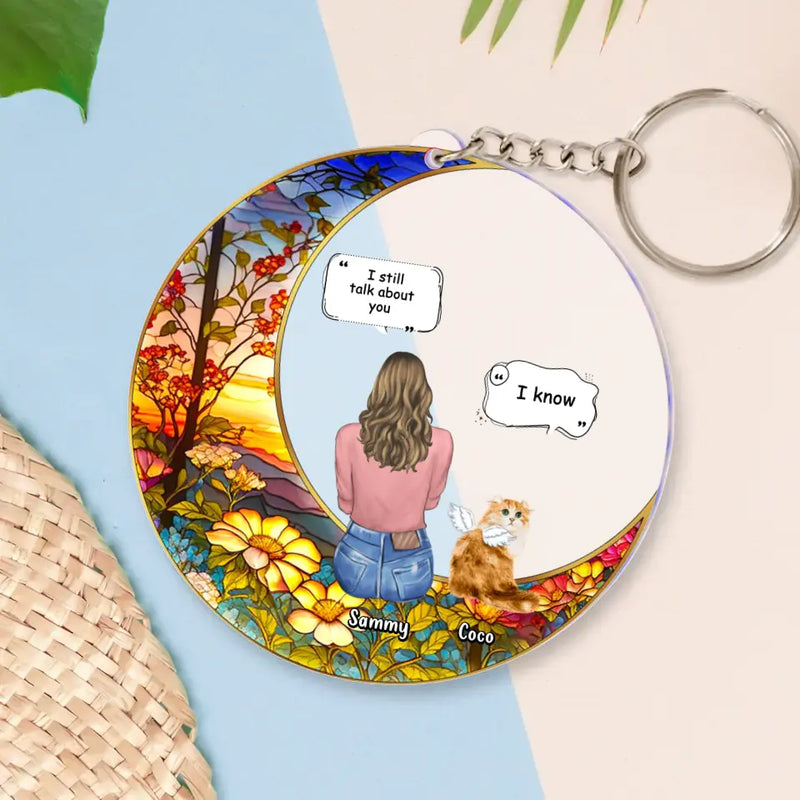 Personalized Memorial Cat Suncatcher Acrylic Keychain - Up to 3 Dogs/Cats/Rabbits - Memorial Gift Idea for Pet Lovers - I Still Talk About You