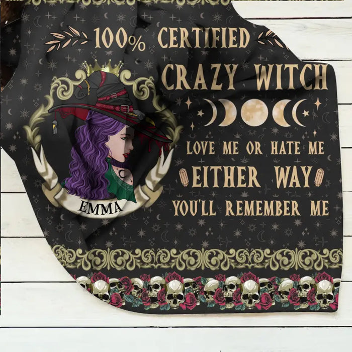 Personalized Witch Quilt/Single Layer Fleece Blanket - Gift Idea For Halloween/ Witch - 100% Certified Crazy Witch Love Me Or Hate Me Either Way You'll Remember Me