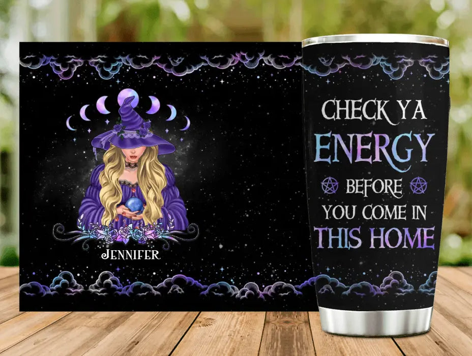 Personalized Witch Tumbler 20oz - Gift Idea For Halloween/ Witch -  Check Ya Energy Before You Come In This Home
