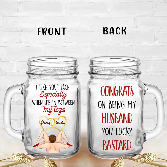 Custom Personalized Couple Mason Jug - Gift Idea For Him/Her/Couple - Congrats On Being My Husband You Lucky Bastard