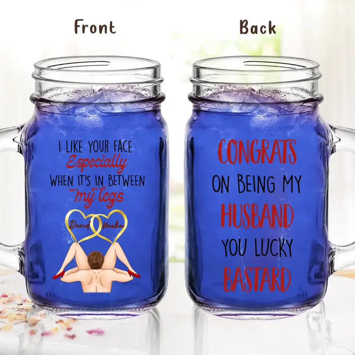 Custom Personalized Couple Mason Jug - Gift Idea For Him/Her/Couple - Congrats On Being My Husband You Lucky Bastard