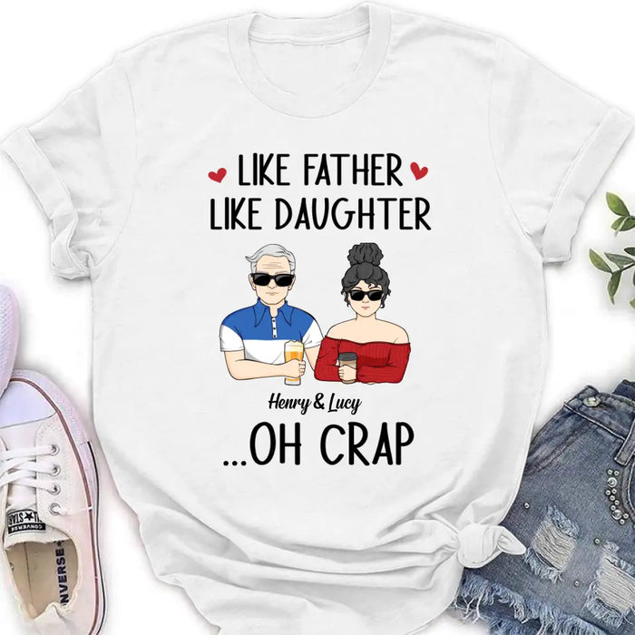 Custom Personalized Dad And Daughter Shirt/Hoodie - Gift Idea For Dad/ Father's Day/Birthday - Like Father Like Daughter