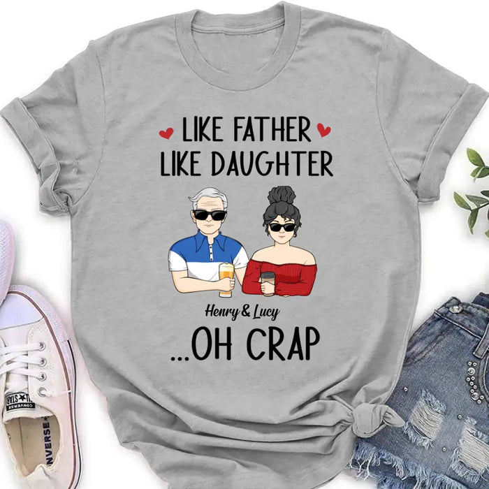 Custom Personalized Dad And Daughter Shirt/Hoodie - Gift Idea For Dad/ Father's Day/Birthday - Like Father Like Daughter